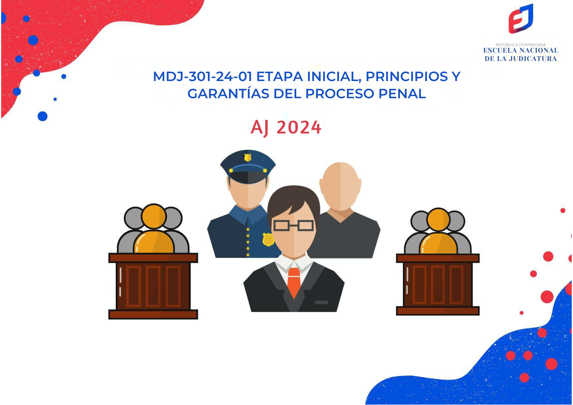 MDJ-301-24-02 Etapa Inicial, Principios y Garantías del Proceso Penal (AJ 2024)