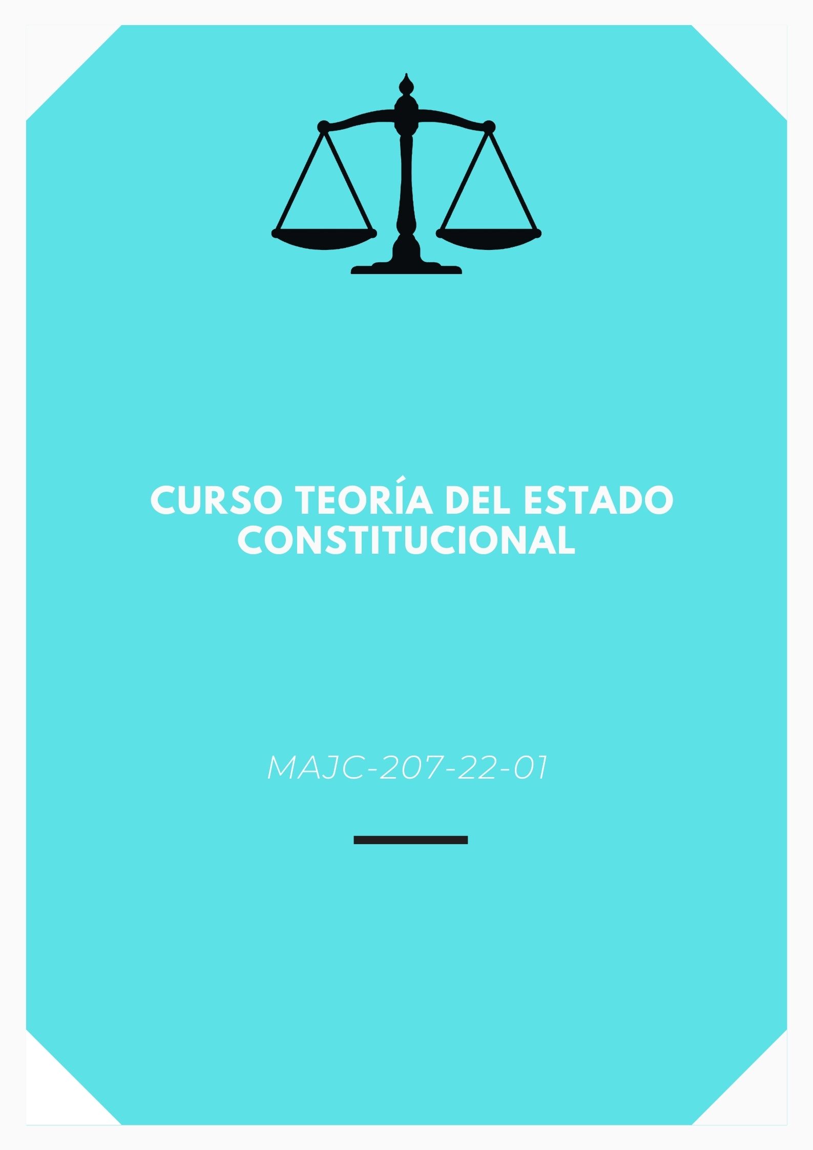 MAJC-207-22-01 Curso Teoría del Estado Constitucional