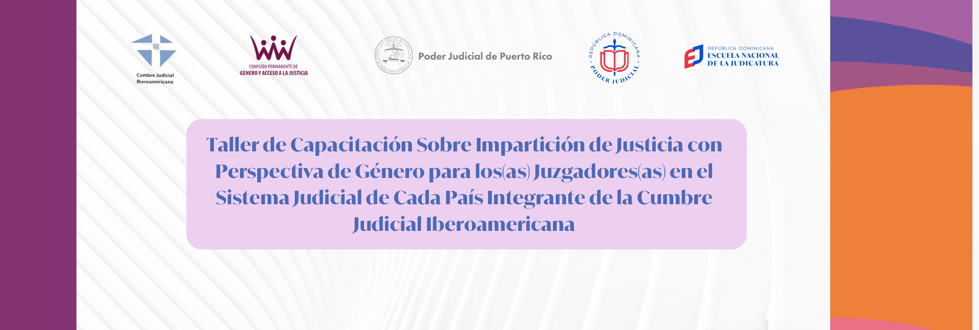 ANC-271-23-01 Taller de capacitación sobre impartición de justicia con perspectiva de género para los(as) juzgadores(as) en el sistema judicial de cada país integrante de la Cumbre Judicial Iberoamericana
