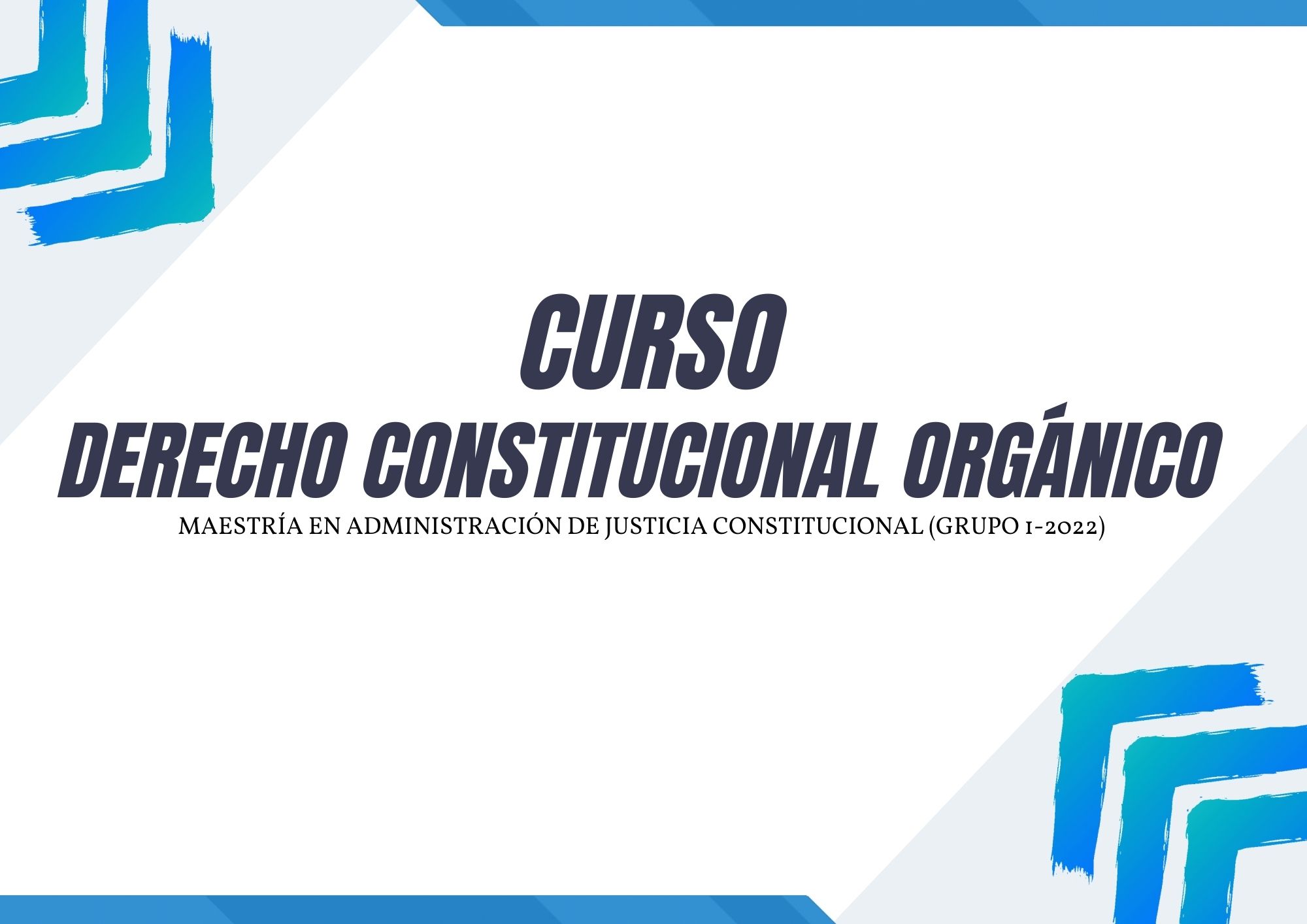 MAJC-208-23-01 Curso Derecho Constitucional Orgánico