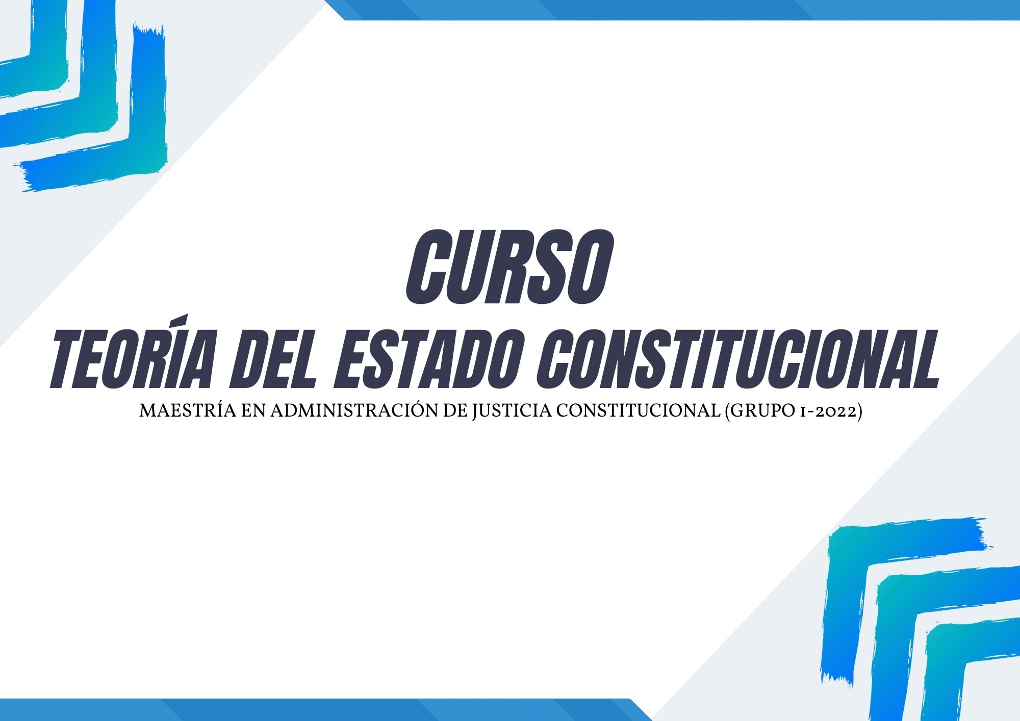 MAJC-207-23-01 Curso Teoría del Estado Constitucional