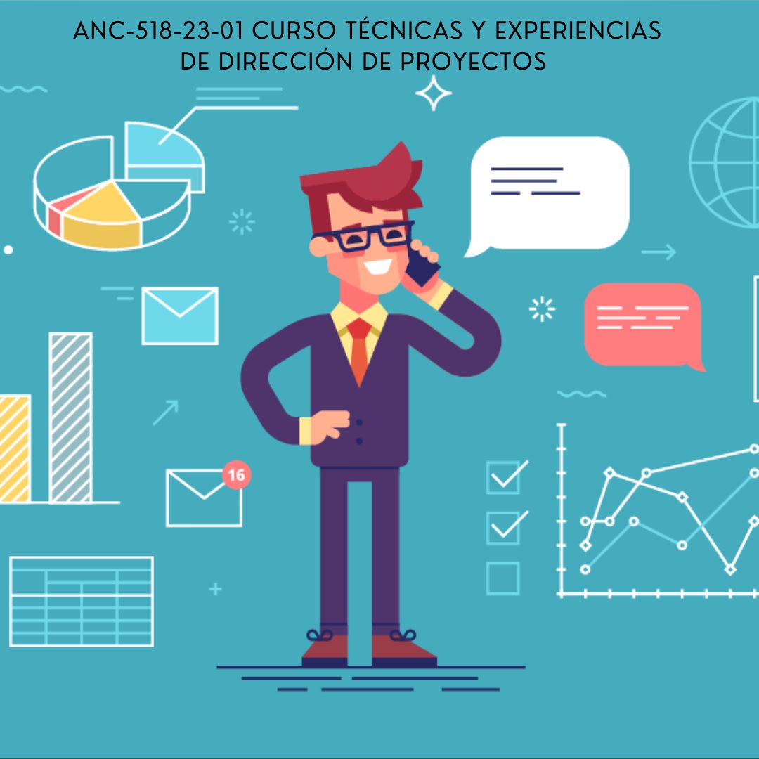 ANC-518-23-01 Curso Técnicas y Experiencias de Dirección de Proyectos 