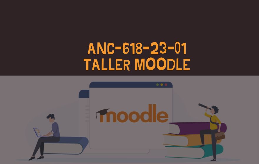 ANC-618-23-01 - Taller Moodle - Aula Prueba 