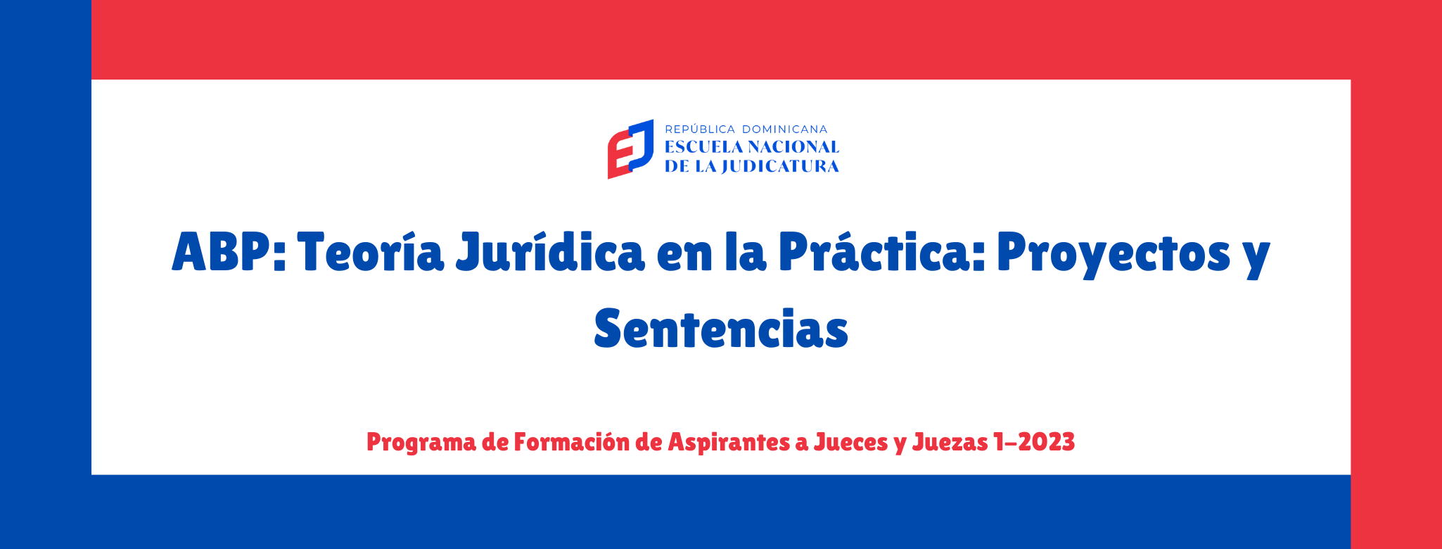 AJP-205-23-01 ABP: Teoría Jurídica en la Práctica: Proyectos y Sentencias (AJ 1-2023)