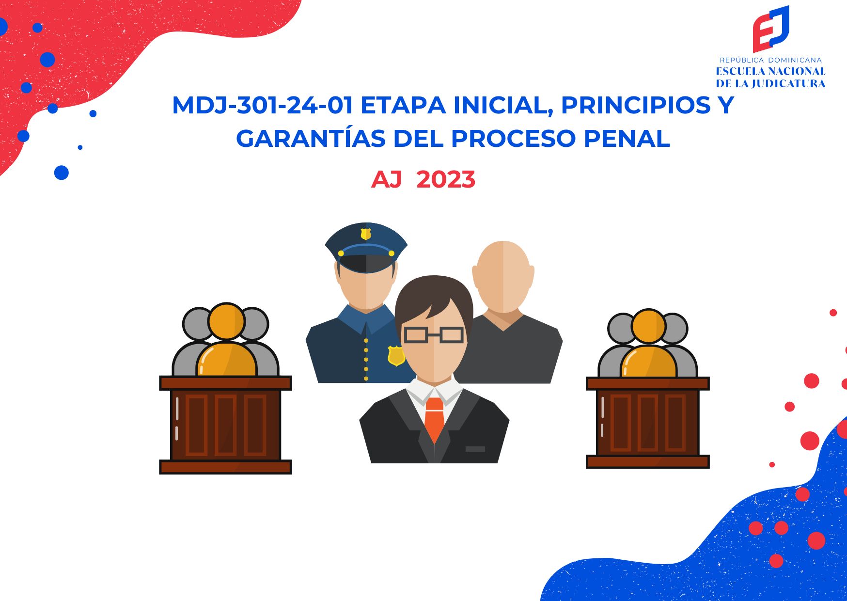 MDJ-301-24-01 Etapa Inicial, Principios y Garantías del Proceso Penal (AJ 2023)