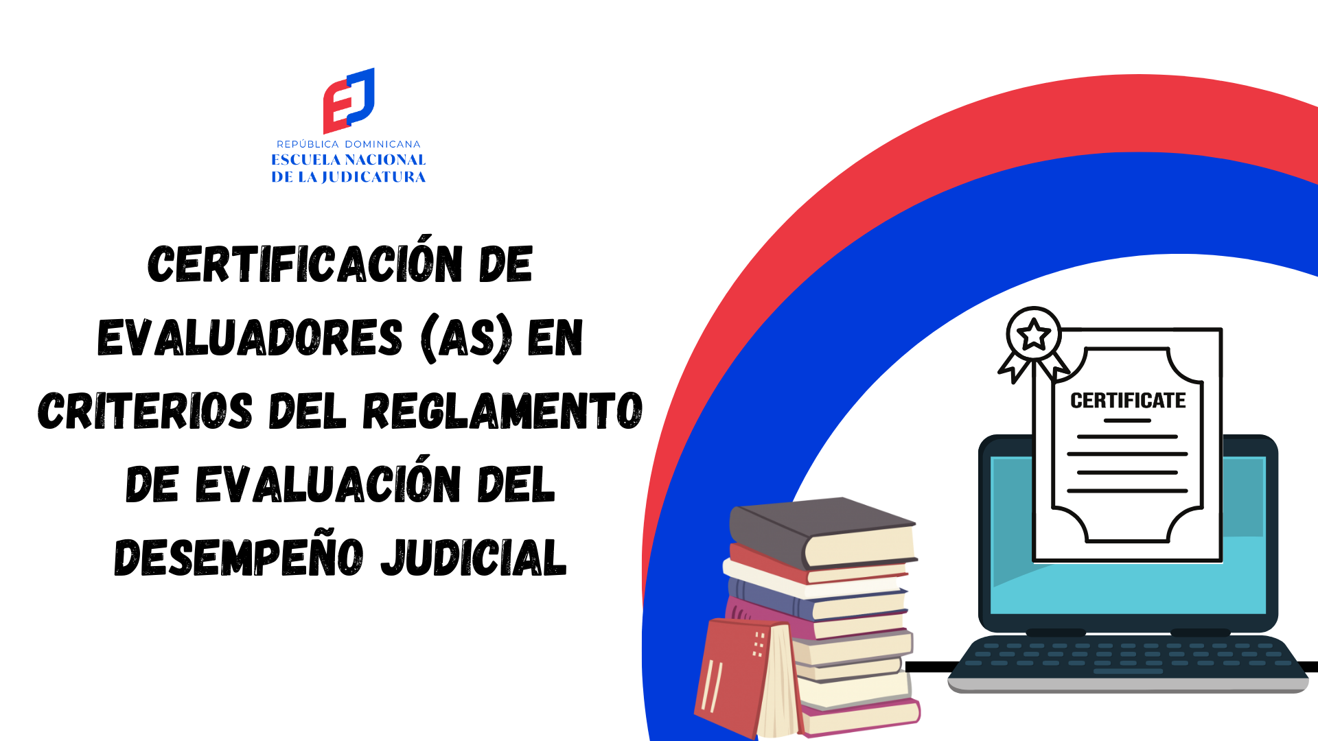 FC-013- Certificación de Evaluadores(as) en Criterios del Reglamento de Evaluación del Desempeño Judicial