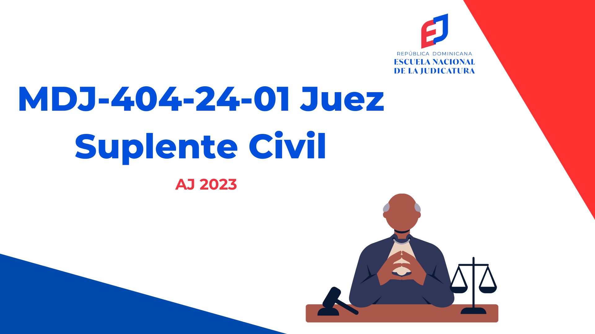 MDJ-404-24-01 Juez Suplente Civil (AJ 2023)